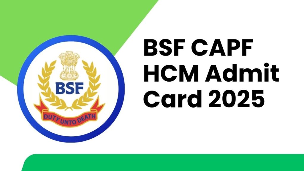 BSF CAPF HCM Admit Card