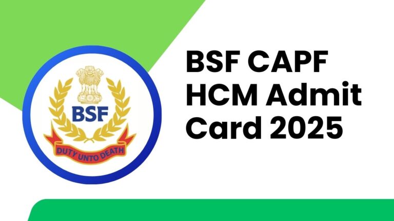 BSF CAPF HCM Admit Card